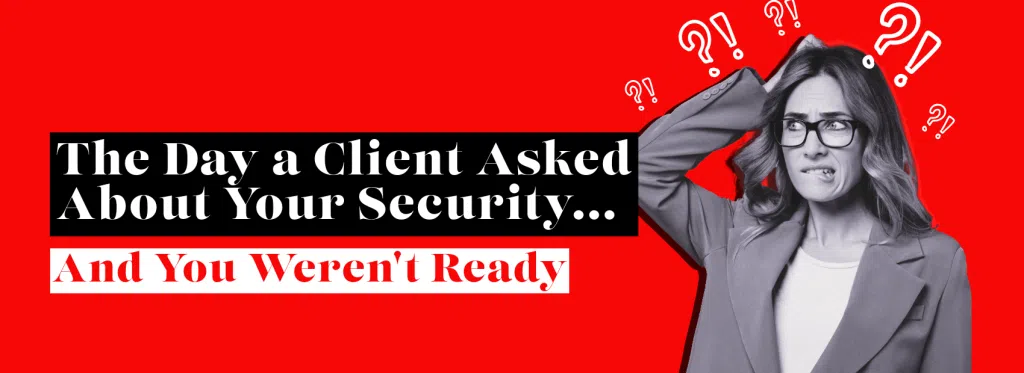 client asked about security